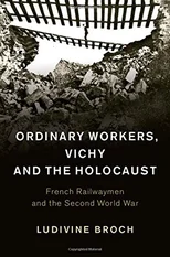 Ordinary Workers, Vichy and the Holocaust
