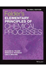 Felder's Elementary Principles of Chemical Processes, Global Edition