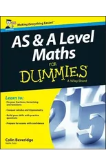 AS and A Level Maths For Dummies