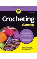 Crocheting For Dummies with Online Videos