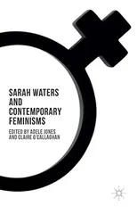 Sarah Waters and Contemporary Feminisms