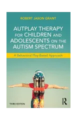 AutPlay Therapy for Children and Adolescents on the Autism Spectrum