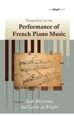 Perspectives on the Performance of French Piano Music