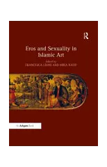 Eros and Sexuality in Islamic Art