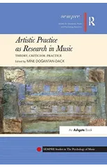 Artistic Practice as Research in Music