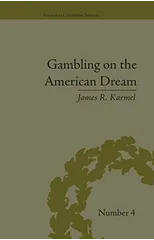 Gambling on the American Dream