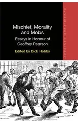 Mischief, Morality and Mobs