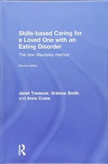 Skills-based Caring for a Loved One with an Eating Disorder