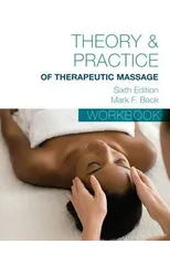 Student Workbook for Becka€™s Theory & Practice of Therapeutic Massage