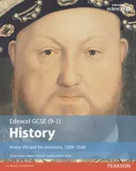 Edexcel GCSE (9-1) History Henry VIII and his ministers, 1509–1540 Student Book