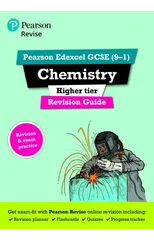 Pearson REVISE Edexcel GCSE Chemistry (Higher) Revision Guide