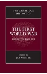 The Cambridge History of the First World War 3 Volume Paperback Set
