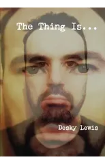 The Thing Is...