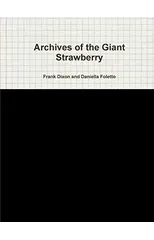 Archives of the Giant Strawberry