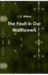 The Fault in Our Wallflowers