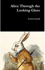 Alice Through the Looking Glass