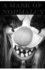 A Mask of Normalcy