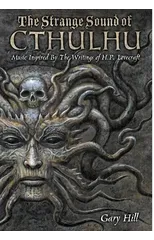 The Strange Sound of Cthulhu - 10th Anniversary Hardcover Edition