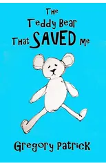 The Teddy Bear That Saved Me