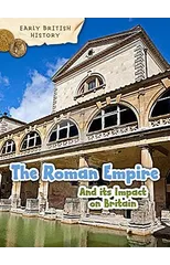 The Roman Empire and its Impact on Britain