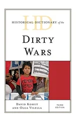 Historical Dictionary of the Dirty Wars
