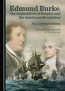 Edmund Burke, the Imperatives of Empire and the American Revolution