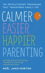 Calmer, Easier, Happier Parenting