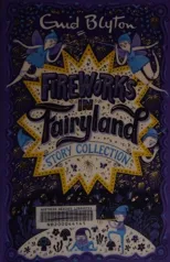 Fireworks in Fairyland Story Collection