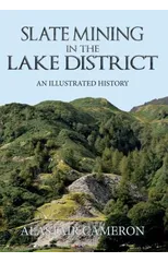 Slate Mining in the Lake District