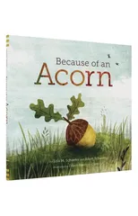 Because of an Acorn