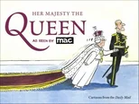 Her Majesty the Queen, as Seen by MAC