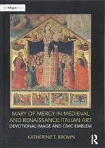 Mary of Mercy in Medieval and Renaissance Italian Art