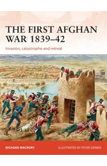 The First Afghan War 1839–42