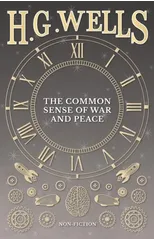 The Common Sense of War and Peace