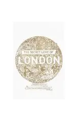 The Secret Lore of London