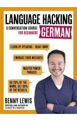 LANGUAGE HACKING GERMAN (Learn How to Speak German - Right Away)