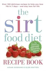 The Sirtfood Diet Recipe Book