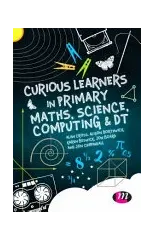 Curious Learners in Primary Maths, Science, Computing and DT
