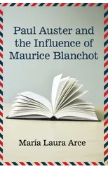 Paul Auster and the Influence of Maurice Blanchot