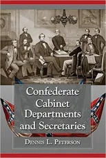 Confederate Cabinet Departments and Secretaries