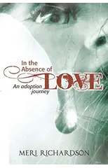 In the Absence of Love