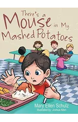 There's a Mouse in My Mashed Potatoes