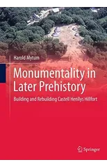 Monumentality in Later Prehistory