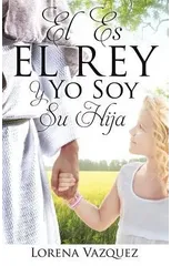 El Es El Rey Y Yo Soy Su Hija