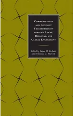 Communication and Conflict Transformation through Local, Regional, and Global Engagement