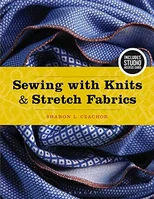 Sewing with Knits and Stretch Fabrics