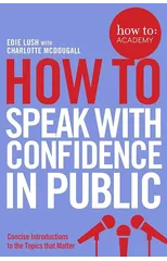 How To Speak With Confidence in Public