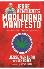 Jesse Ventura's Marijuana Manifesto