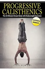 Progressive Calisthenics