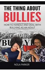 The Thing About Bullies